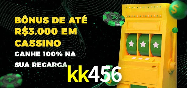 kk456 melhor bônus de depósito